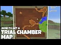 How To Get A TRIAL CHAMBER MAP In MINECRAFT