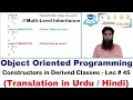 Parameterized Constructors in Multi-Level Inheritance OOP C LECTURE - 45