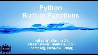 Python Bulit-in Functions - callable chr ord classmethod staticmethod compile complex cmp