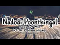 Download Lagu Nadodi Poonthingal Chillout Mix DJ SK Ft Himna Hilari - A S Bass World_Bass Boosted