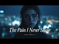Download Lagu The Pain I Never Show 💔 | Heartbreaking Sad Song (Emotional Lyrics) | Aerin Colette MP3