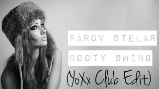 Download Parov Stelar - Booty Swing (YoXx Club Edit) MP3