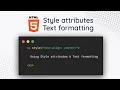 Download Lagu HTML 103 : Using Style attributes and Text formatting