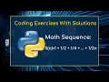 Practice Python Basic Exercises for Beginners 019 - Math Sequence 2