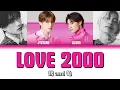 鶴 and 亀【山中柔太朗 (M!LK), 髙松アロハ (超特急) 】- LOVE2000 | 歌詞・歌割り