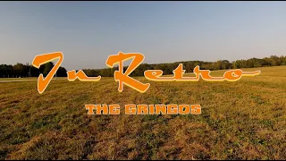 The Gringos - In Retro