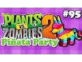 Download Lagu Plants vs. Zombies 2 - Piñata Party #95