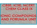 Ionic Compounds and Formula unit of such Compounds - Atom