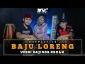 Download Lagu BAJU LORENG VERSI BAJIDOR MELEHOOYYY || LIVEAUDIORECORD