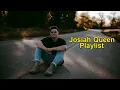 The Ultimate Josiah Queen Music Playlist @josiahqueenmusic 