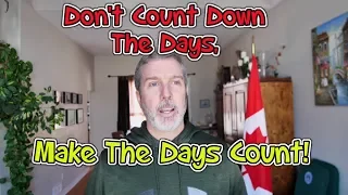 Heartbreaking loss reminds us, “Don’t Count Down The Days, Make The Days Count”