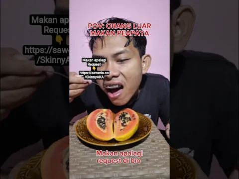 orang luar kalo makan pepaya