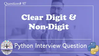 Clear Digit and Non Digit Python Interview Questions Data Engineer Interview Question FAANG