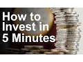 How to Invest in 5 Minutes in 2017