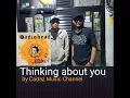 Download Lagu THINKING ABOUT YOU (RADIO HEAD) Cover by Cadaz Music Channel#Radiohead#thinkingaboutyou#guitarcover
