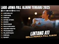 Lagu Della Monica Full Album 2025: Lintang Ati \u0026 Lamunan - Lagu Jawa Viral Terpopuler
