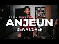 Download Lagu RAFLY SUNANDAR - ANJEUN (DEWA COVER)