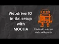 WebdriverIO series initial setup with typescript in Tamil part1