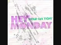 HEY MONDAY: "How You Love Me Now"