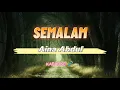 Download Lagu Semalam - Aina Abdul (Karaoke)🎤