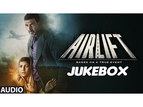 Download MP3 AIRLIFT Full Audio Songs (JUKEBOX) | Akshay Kumar, Nimrat Kaur | T-Series