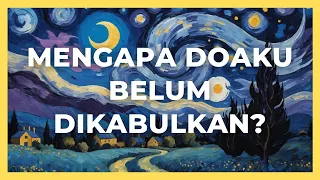 Kenapa Doa Belum Dikabulkan? Inilah 5 Hikmah di Balik Penantian