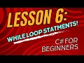 Lesson 6 While Loop Statements