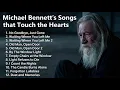 Lagu Michael Bennett’s Heartbreaking Slow Rock Collection – Songs That Touch the Soul