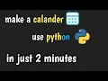Build a Calendar in Python in 2 Minutes