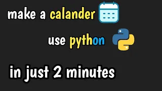 Build a Calendar in Python in 2 Minutes