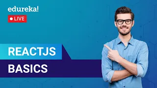 ReactJS Basics in 60 Minutes Learn ReactJS React for beginners ReactJS Training Edureka Live