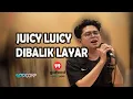Download Lagu Juicy Luicy  -  Dibalik Layar