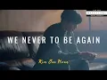 Download Lagu Kim Jae Hwan – 'We Are Never Meant To Be Again' Lirik \u0026 Terjemahan (Rom/IndoSub)