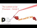 The custom script - Provision