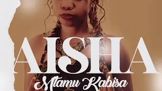 aisha mtamu kabisa najuta kupenda official audio 