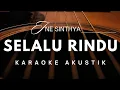 Download Lagu SELALU RINDU - INE SINTHYA ( Karaoke Akustik ) 