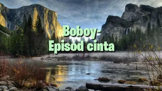 Download Boboy-Episod cinta (official lyric video) MP3