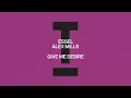 ESSEL, Alex Mills - Give Me Desire [House]