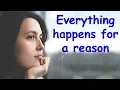 Download Lagu Everything Happens For A Reason | Inspirational Video During Hard Times