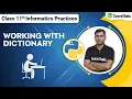 How To Work With Python Dictionary - Class 11 Informatics Practices Chapter 7 Code 065