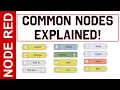 Node-Red Tutorial - Common Nodes Explained Chapters in the Timestamps