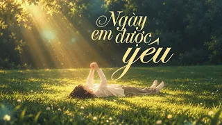 Ngày Em Được Yêu - Milin | Lyric Video