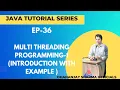 EP-36 Java Tutorial Multi-Threading Programming-1 Introduction with Example