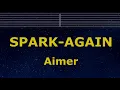 Download Lagu Karaoke♬ SPARK-AGAIN - Aimer 【No Guide Melody】 Instrumental, Lyric Romanized Fire Force