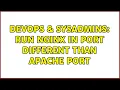 DevOps SysAdmins run nginx in port different than apache port