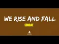 SONDAE | WE RISE AND FALL | LYRICS