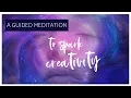 Boost Your Creativity Inspiration 7-Minute Guided Meditation