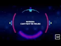 Matroda - Cant Fight The Feeling