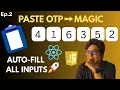 React OTP Input with Smart Paste Support Auto Fill All Inputs Episode 2
