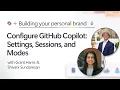 Configure GitHub Copilot Settings Sessions and Modes